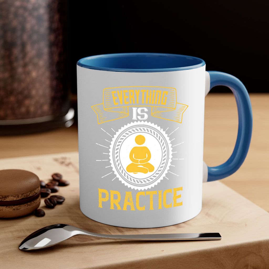 Everything is practice Style 40#- dentist-Mug / Coffee Cup