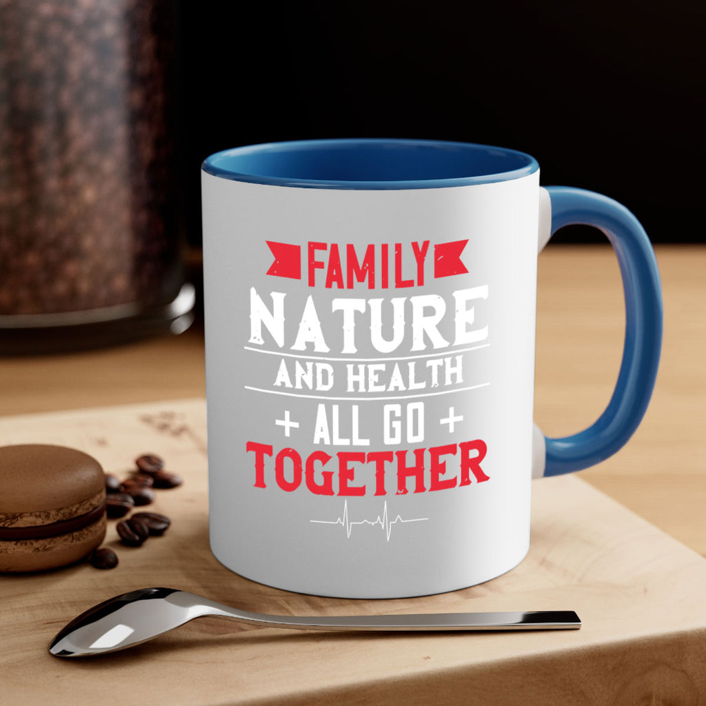 Family nature and health all go together Style 49#- World Health-Mug / Coffee Cup