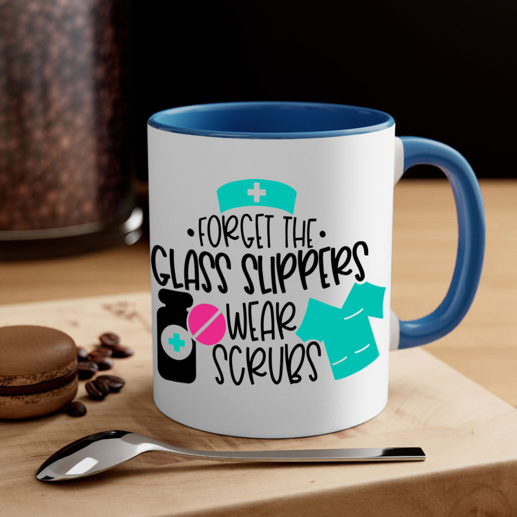 Forget The Glass Slippers Wear Scrubs Style Style 186#- nurse-Mug / Coffee Cup