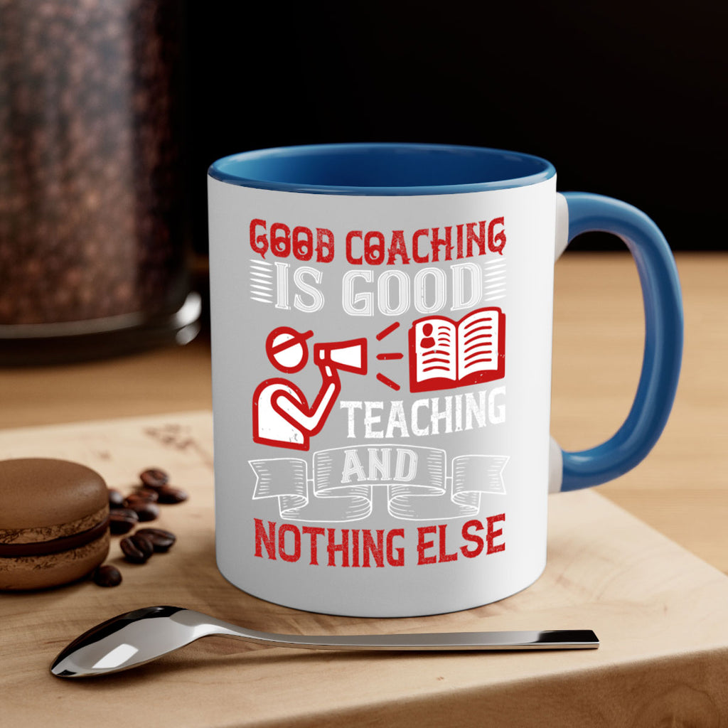 Good coaching is good teaching and nothing else Style 35#- dentist-Mug / Coffee Cup