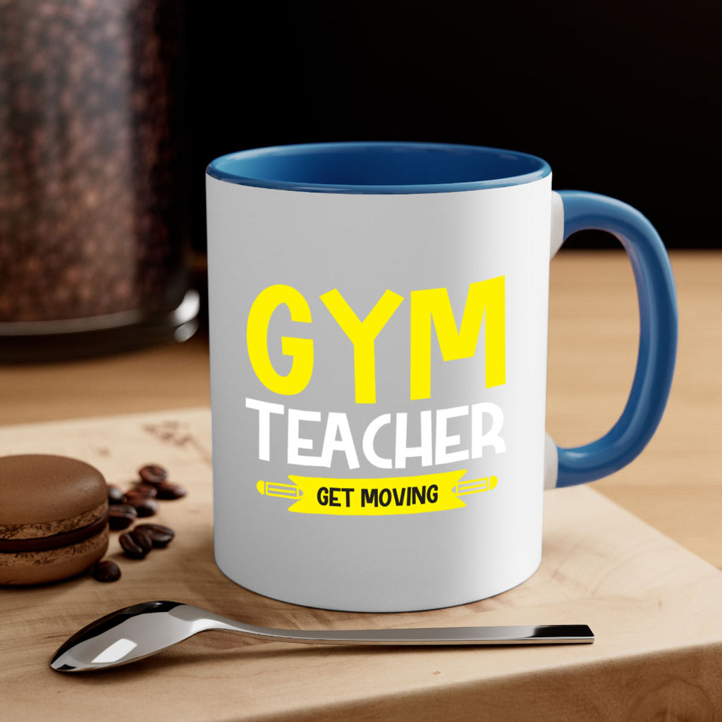 Gym Teacher get Moving Style 116#- teacher-Mug / Coffee Cup