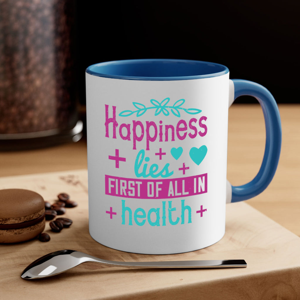 Happiness lies first of all in health Style 45#- World Health-Mug / Coffee Cup