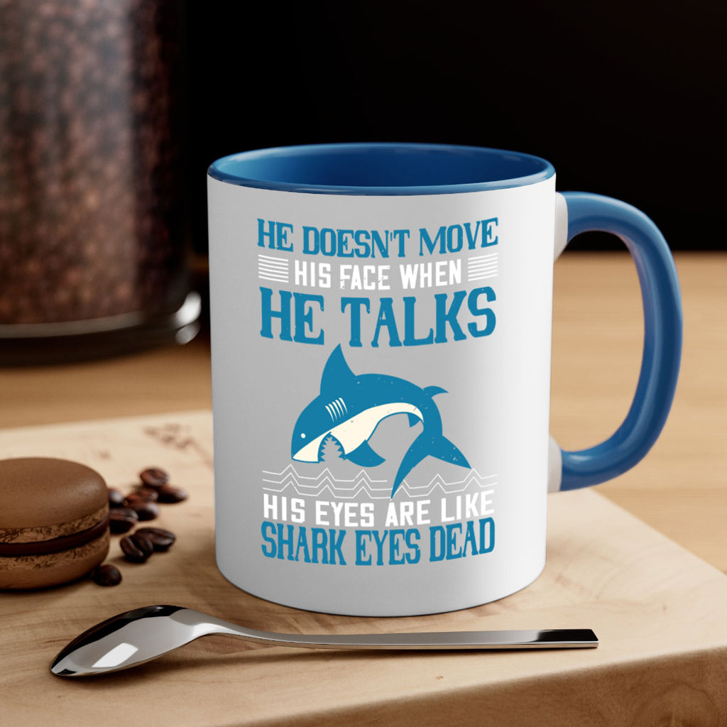 He doesnt move his face when he talks His eyes are like shark eyes Dead Style 88#- Shark-Fish-Mug / Coffee Cup