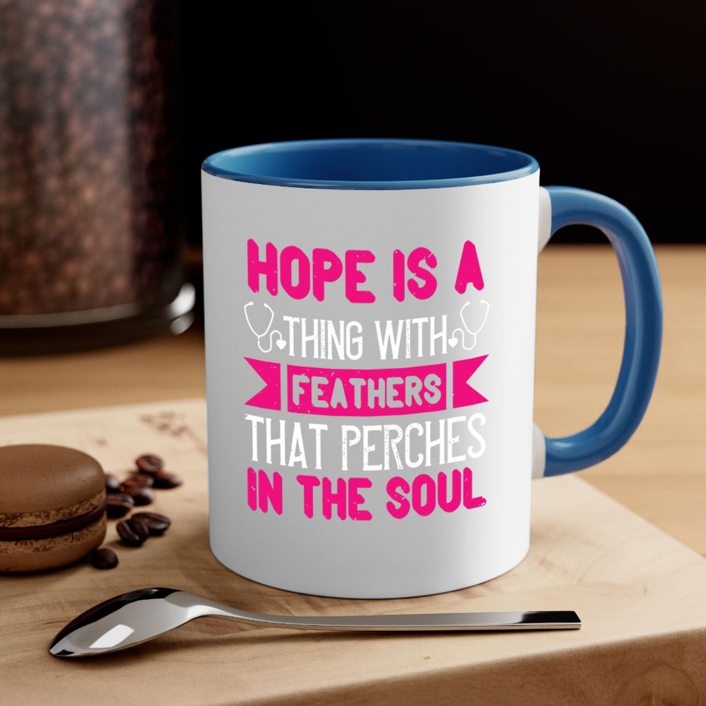 Hope is a thing with feathers that perches in the soul Style 322#- nurse-Mug / Coffee Cup