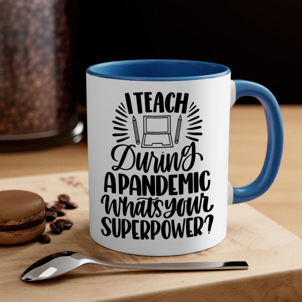 I Teach During A Pandemic Style 73#- teacher-Mug / Coffee Cup