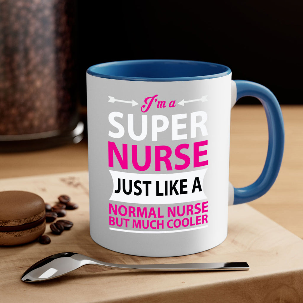I am super nurse just Style 326#- nurse-Mug / Coffee Cup