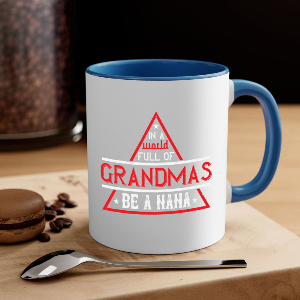 IN A WORLD FULL OF 19#- grandma-Mug / Coffee Cup