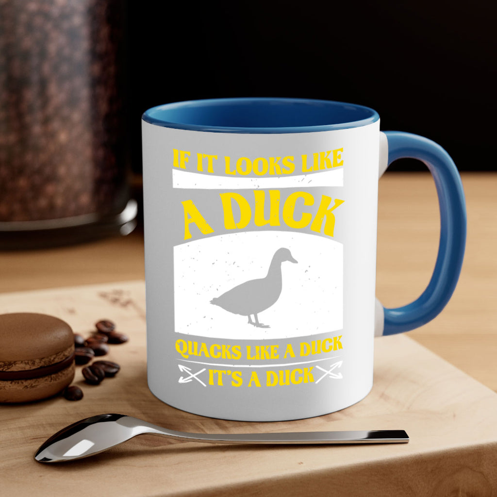 If it looks like a duck quacks like a duck its a duck Style 36#- duck-Mug / Coffee Cup