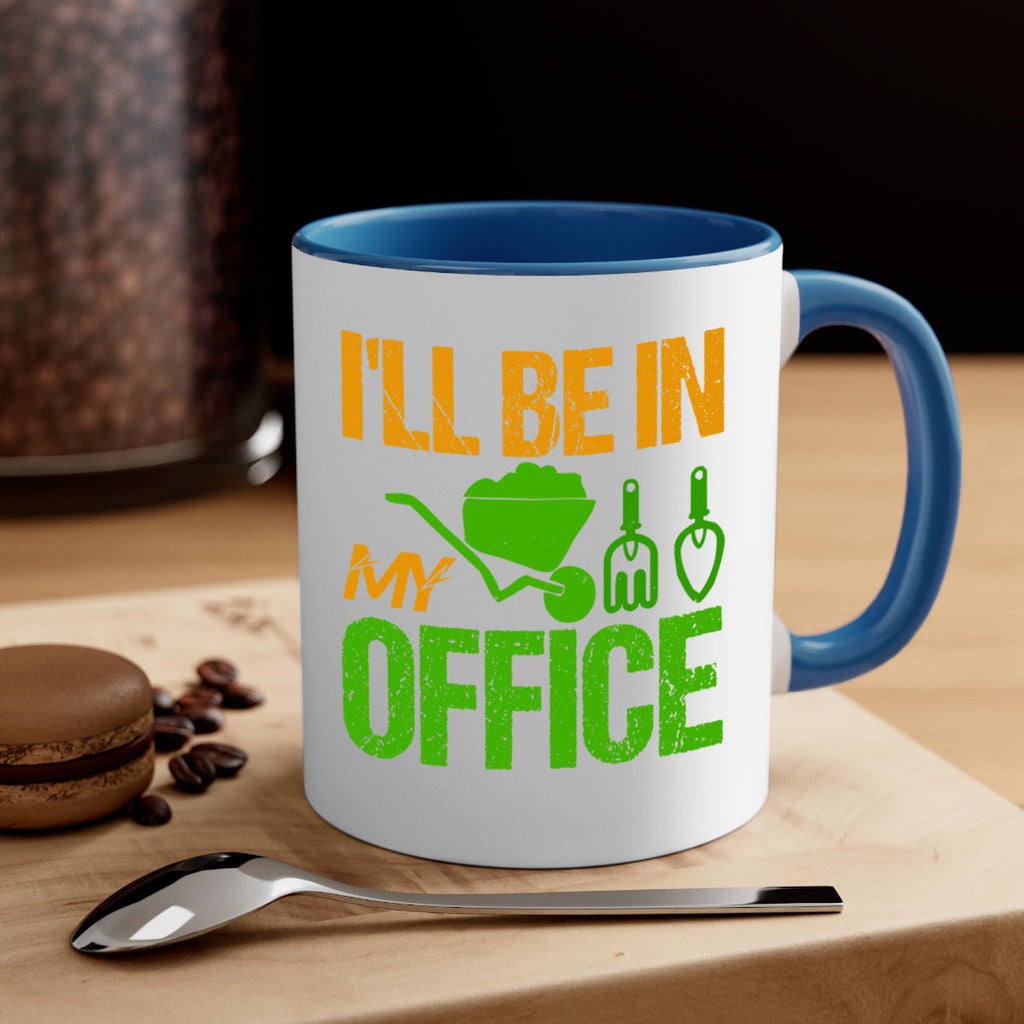 Ill be in my Office 49#- Farm and garden-Mug / Coffee Cup