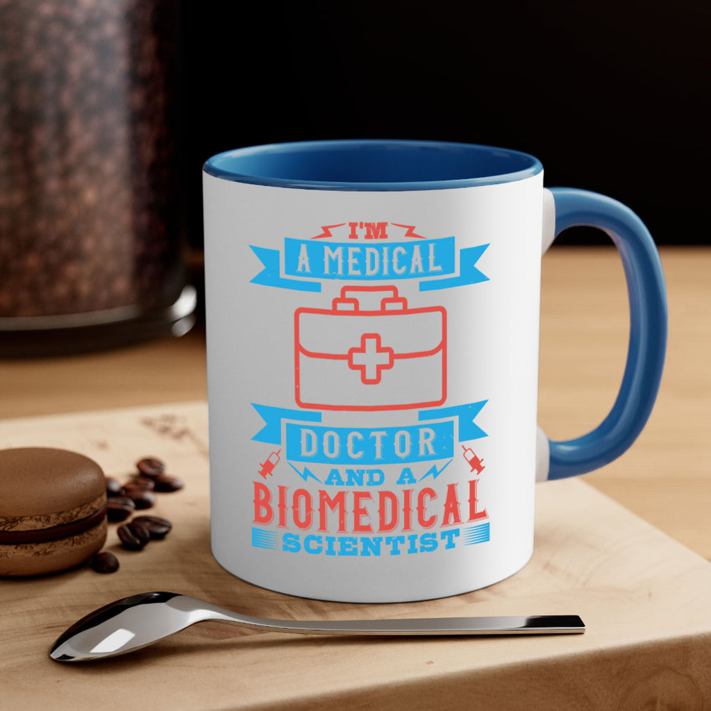 Im a medical doctor and a biomedical scientist Style 42#- medical-Mug / Coffee Cup