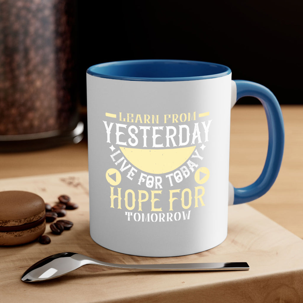 Learn from Yesterday Live for Today Hope for Tomorrow Style 22#- diabetes-Mug / Coffee Cup
