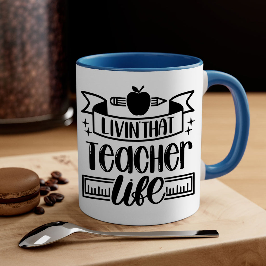 Livin That Teacher Life Style 67#- teacher-Mug / Coffee Cup