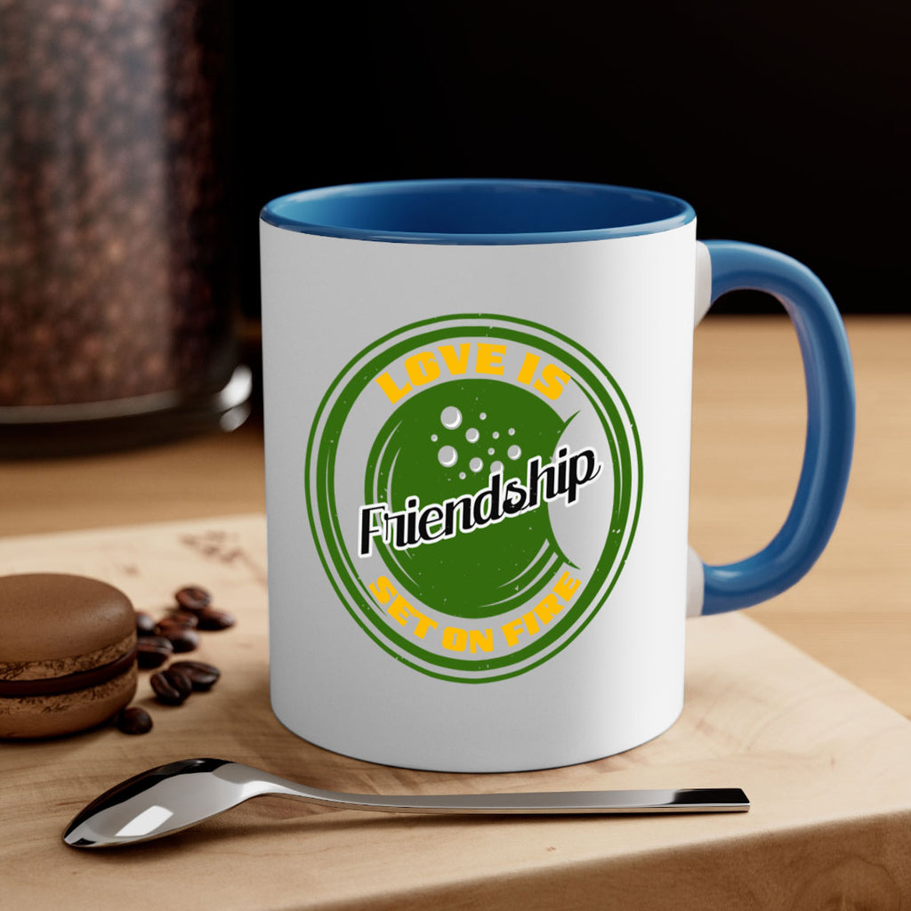 Love is friendship set on fire Style 84#- best friend-Mug / Coffee Cup