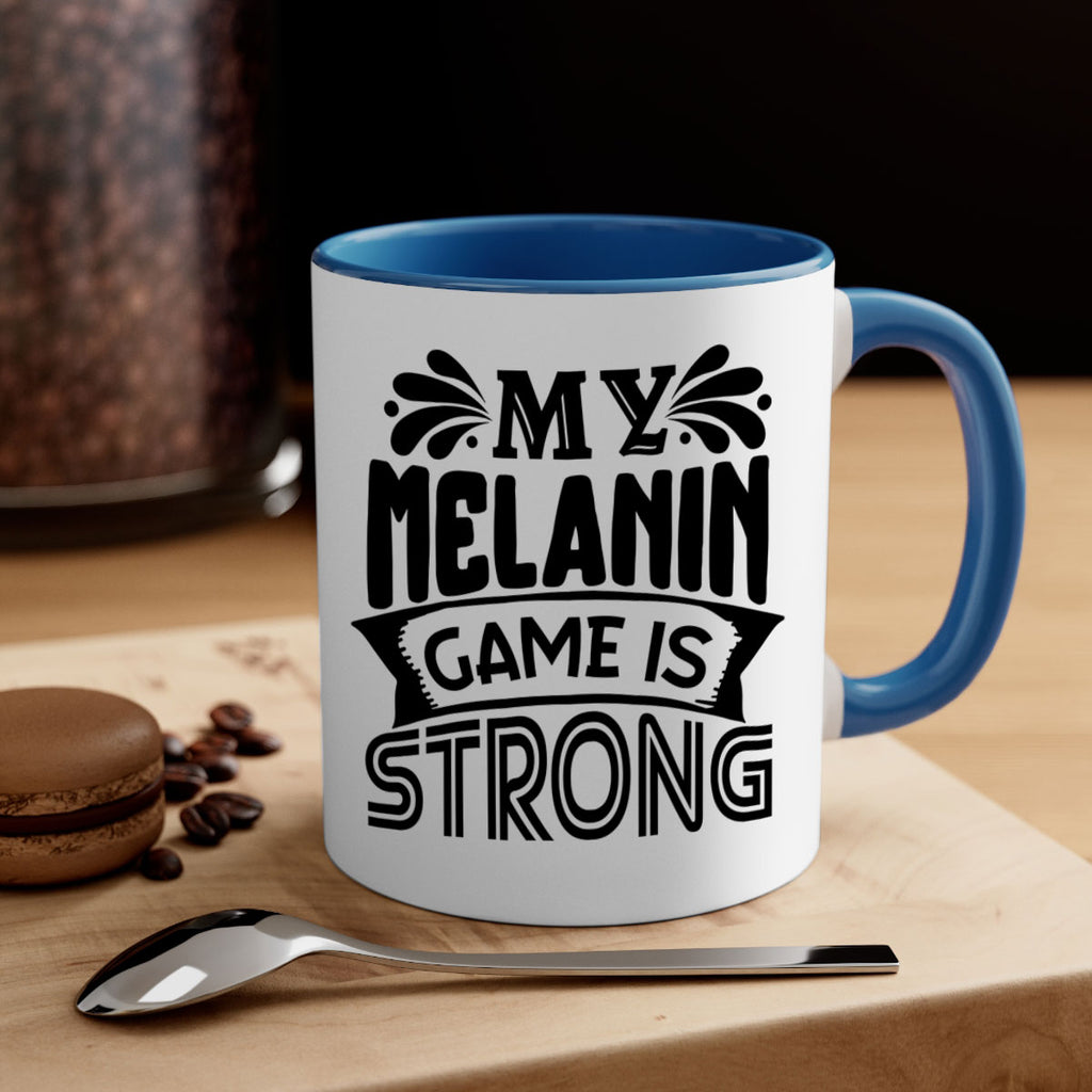 My melanin game is strong Style 17#- Black women - Girls-Mug / Coffee Cup