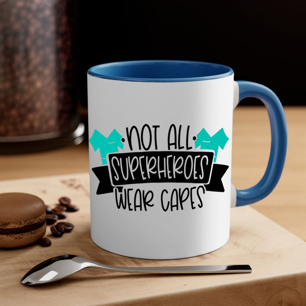 Not All Superheroes Wear Capes Style Style 124#- nurse-Mug / Coffee Cup