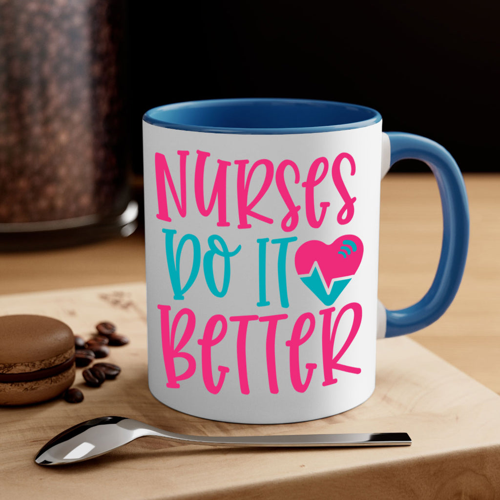 Nurses Do It Better Style Style 83#- nurse-Mug / Coffee Cup