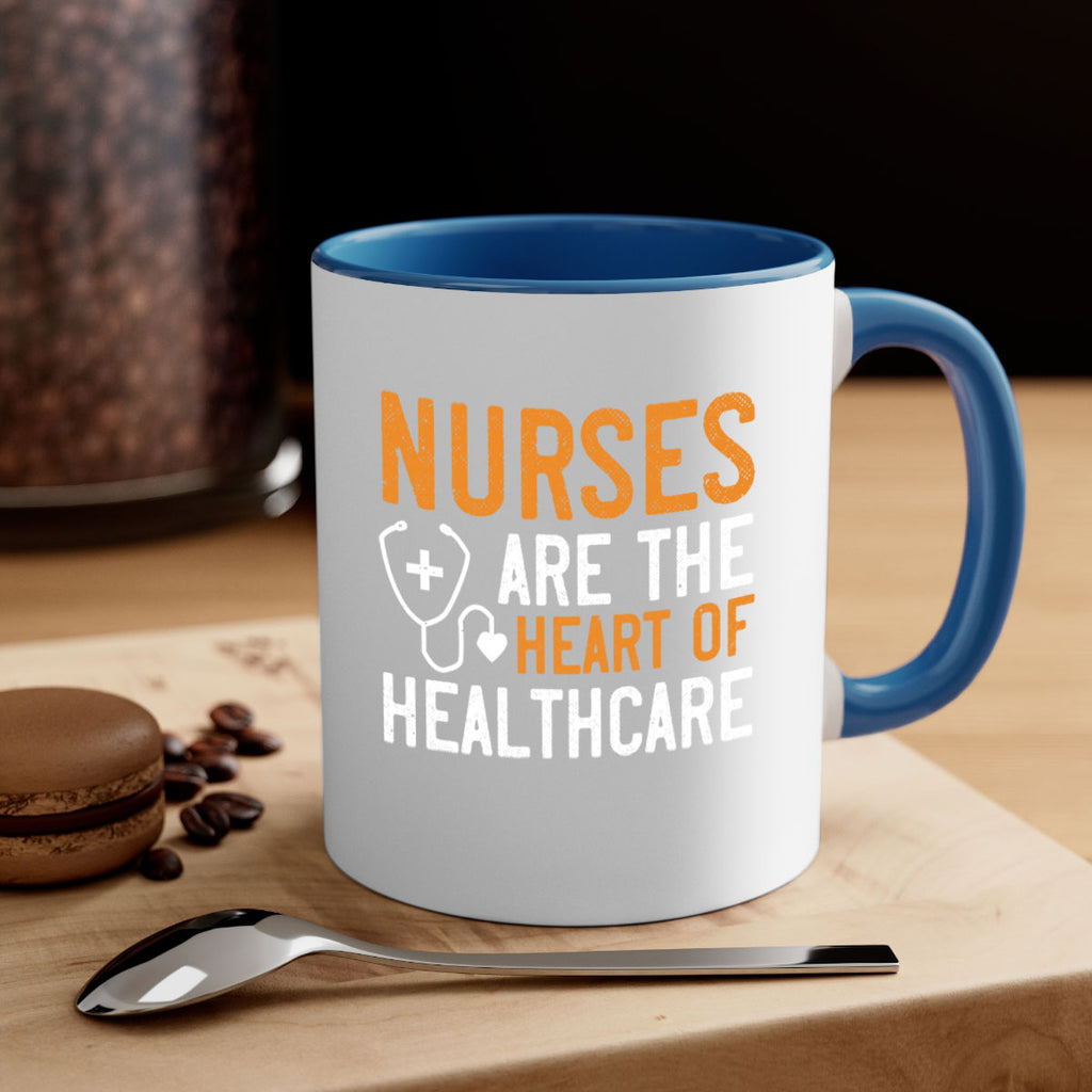 Nurses are the heart of healthcare Style 286#- nurse-Mug / Coffee Cup