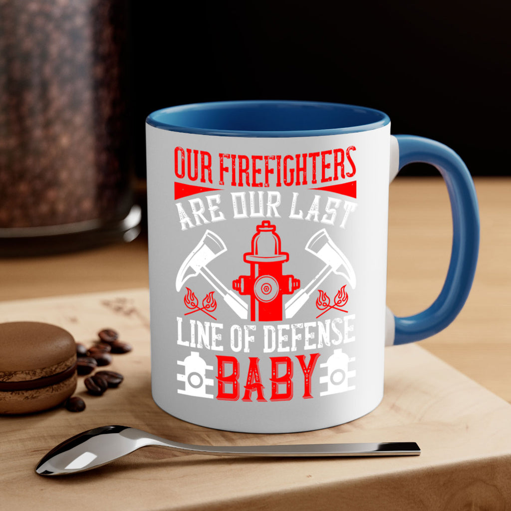 Our firefighters are our last line of defense baby Style 42#- fire fighter-Mug / Coffee Cup