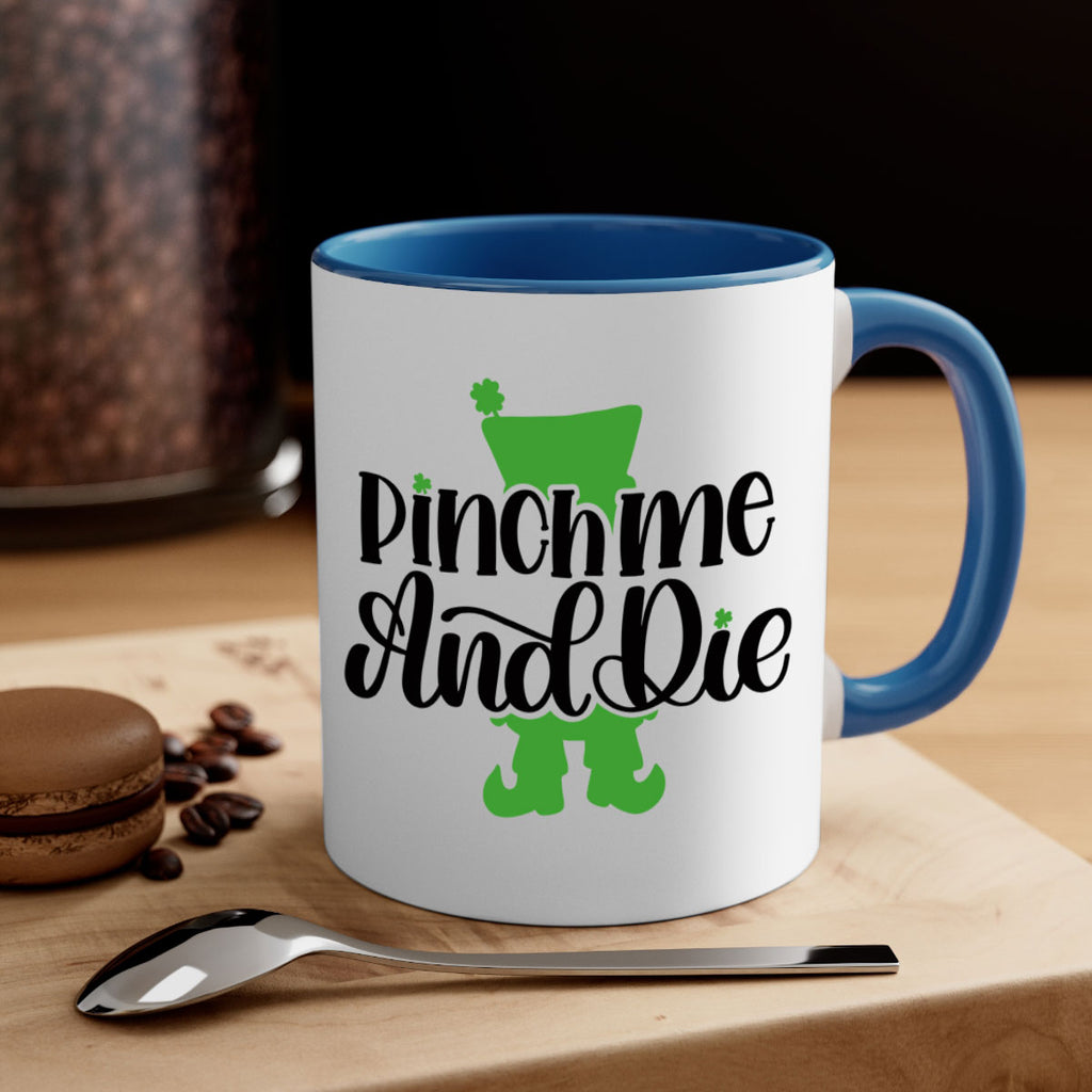 Pinch Me And Die Style 38#- St Patricks Day-Mug / Coffee Cup