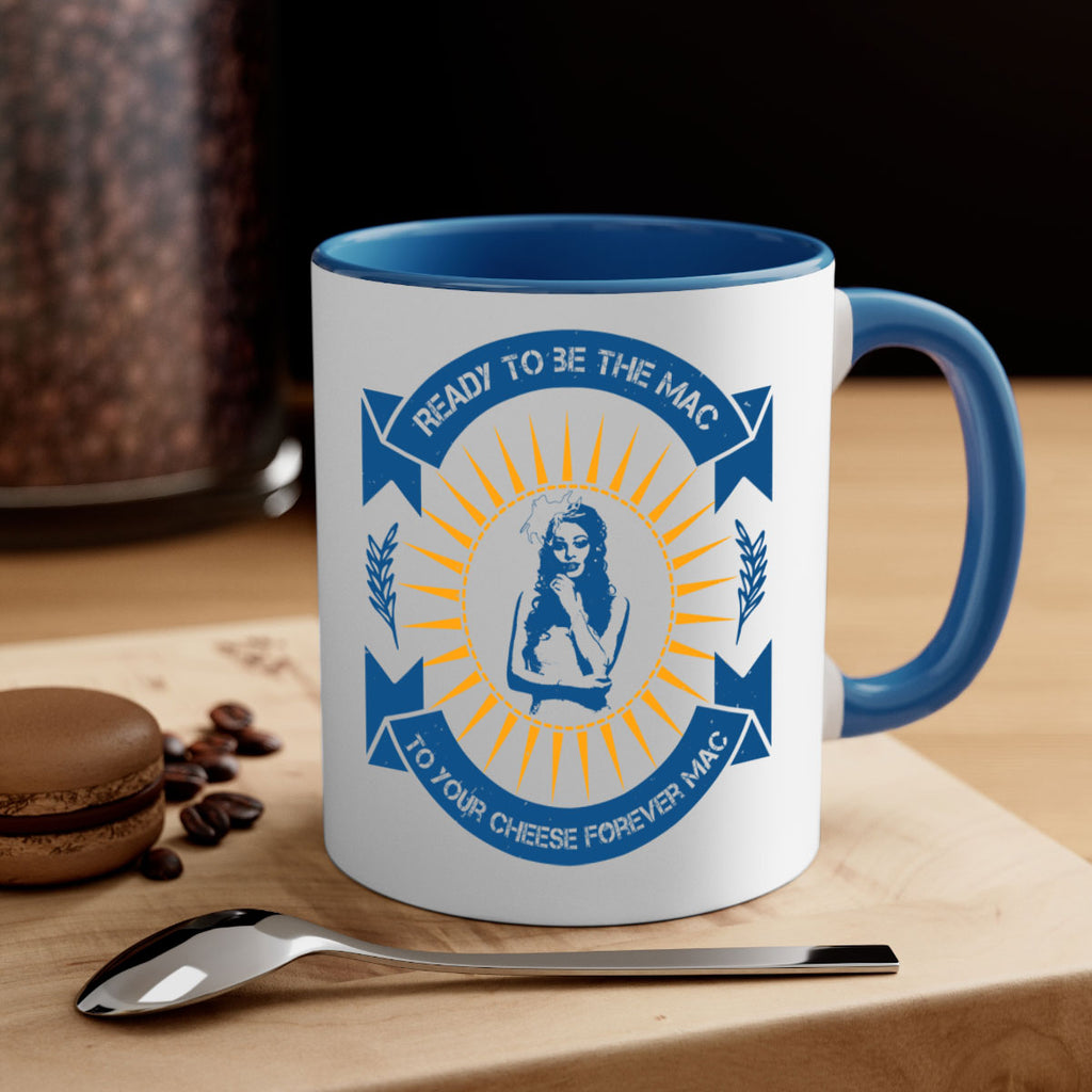 Ready to be the mac to your cheese forever 38#- bride-Mug / Coffee Cup