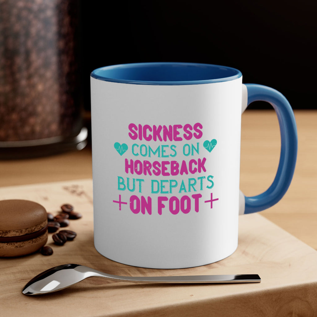 Sickness comes on horseback but departs on foot Style 15#- World Health-Mug / Coffee Cup