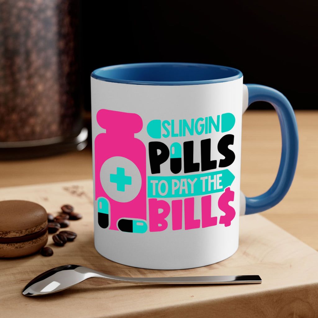 Slingin Pills To Pay The Bills Style Style 31#- nurse-Mug / Coffee Cup