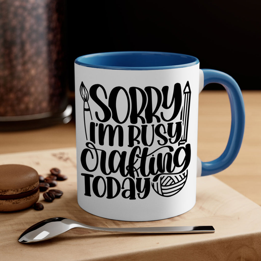 Sorry Im Busy Crafting Today 8#- crafting-Mug / Coffee Cup