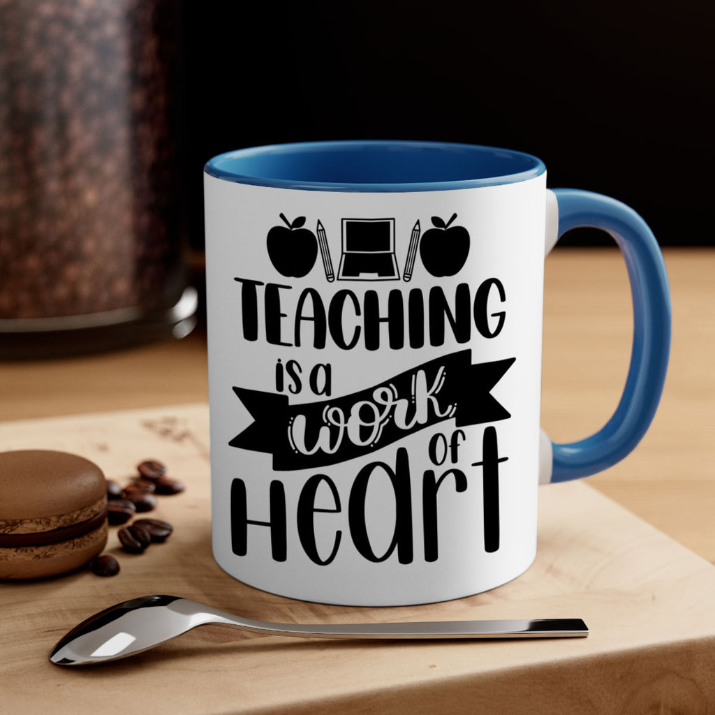 Teaching Is A Work Of Heart Style 42#- teacher-Mug / Coffee Cup
