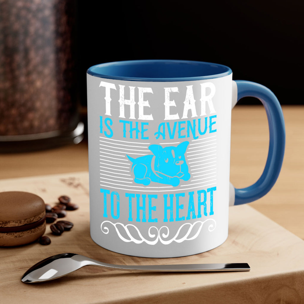 The ear is the avenue to the heart Style 20#- Dog-Mug / Coffee Cup