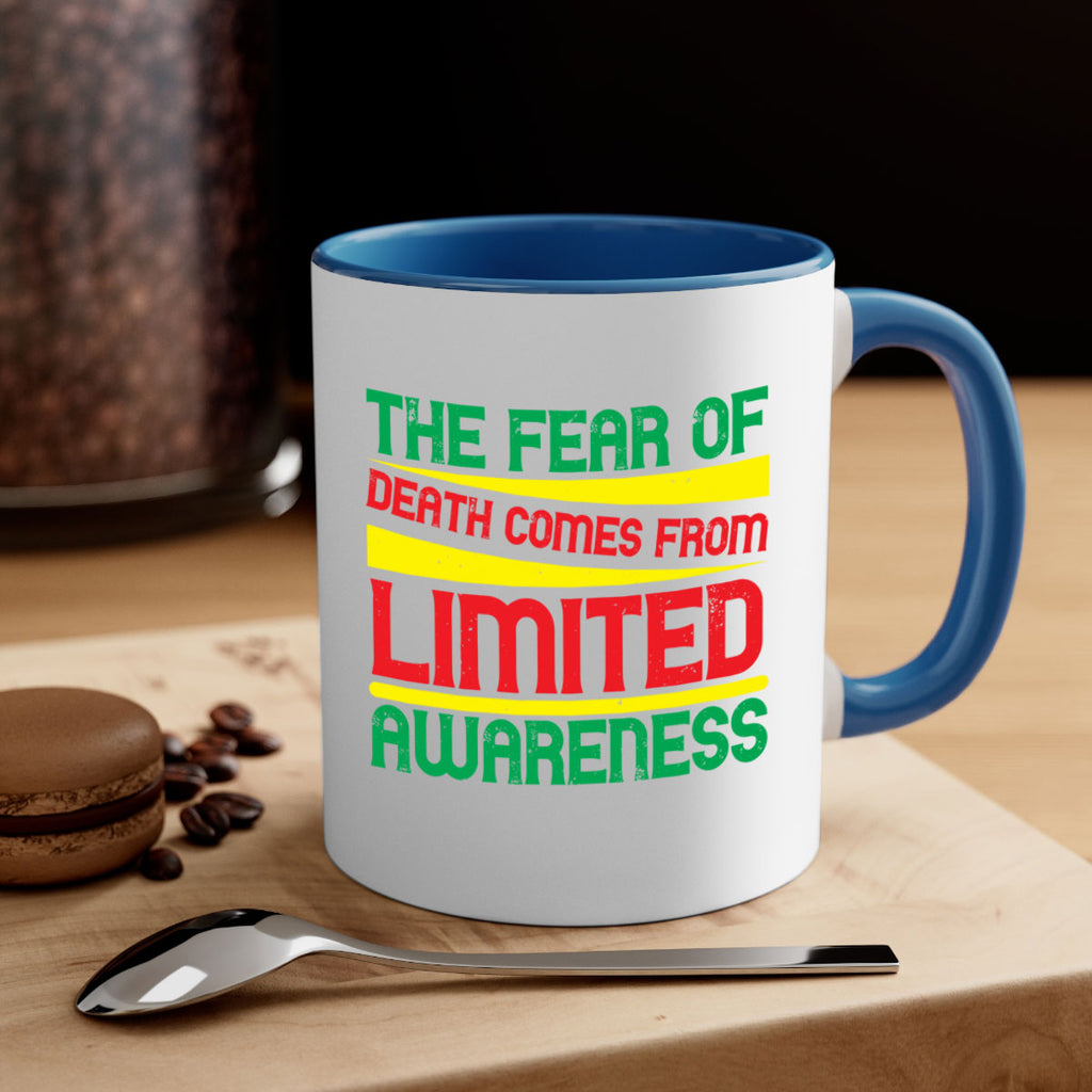 The fear of death comes from limited awareness Style 25#- Self awareness-Mug / Coffee Cup