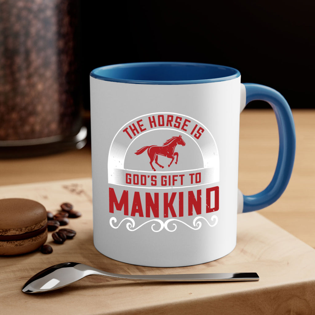 The horse is Gods gift to mankind Style 20#- horse-Mug / Coffee Cup