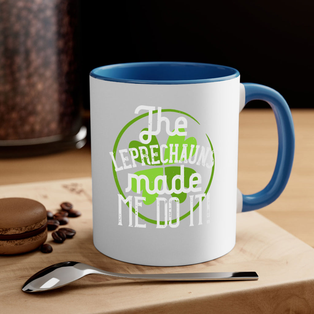 The leprechauns made me do it Style 11#- St Patricks Day-Mug / Coffee Cup