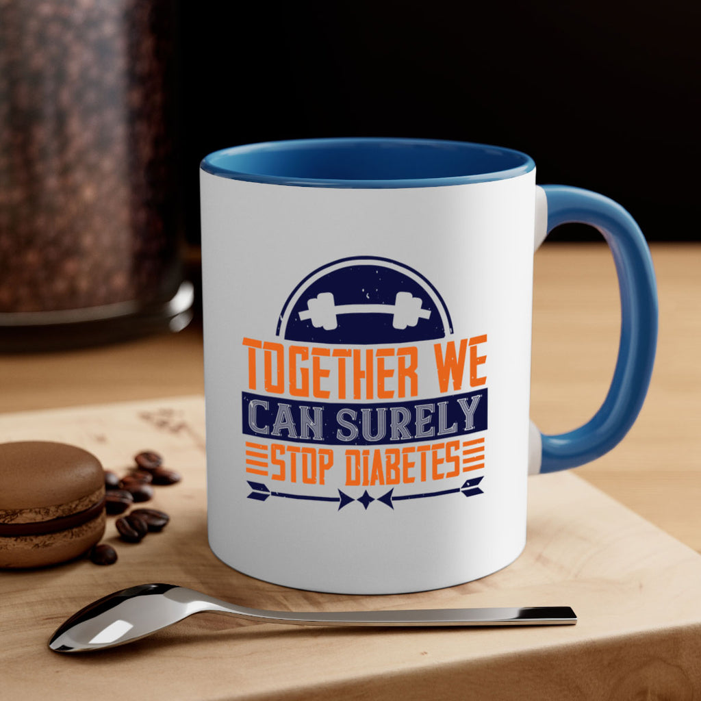 Together We Can Surely Stop Diabetes Style 8#- diabetes-Mug / Coffee Cup