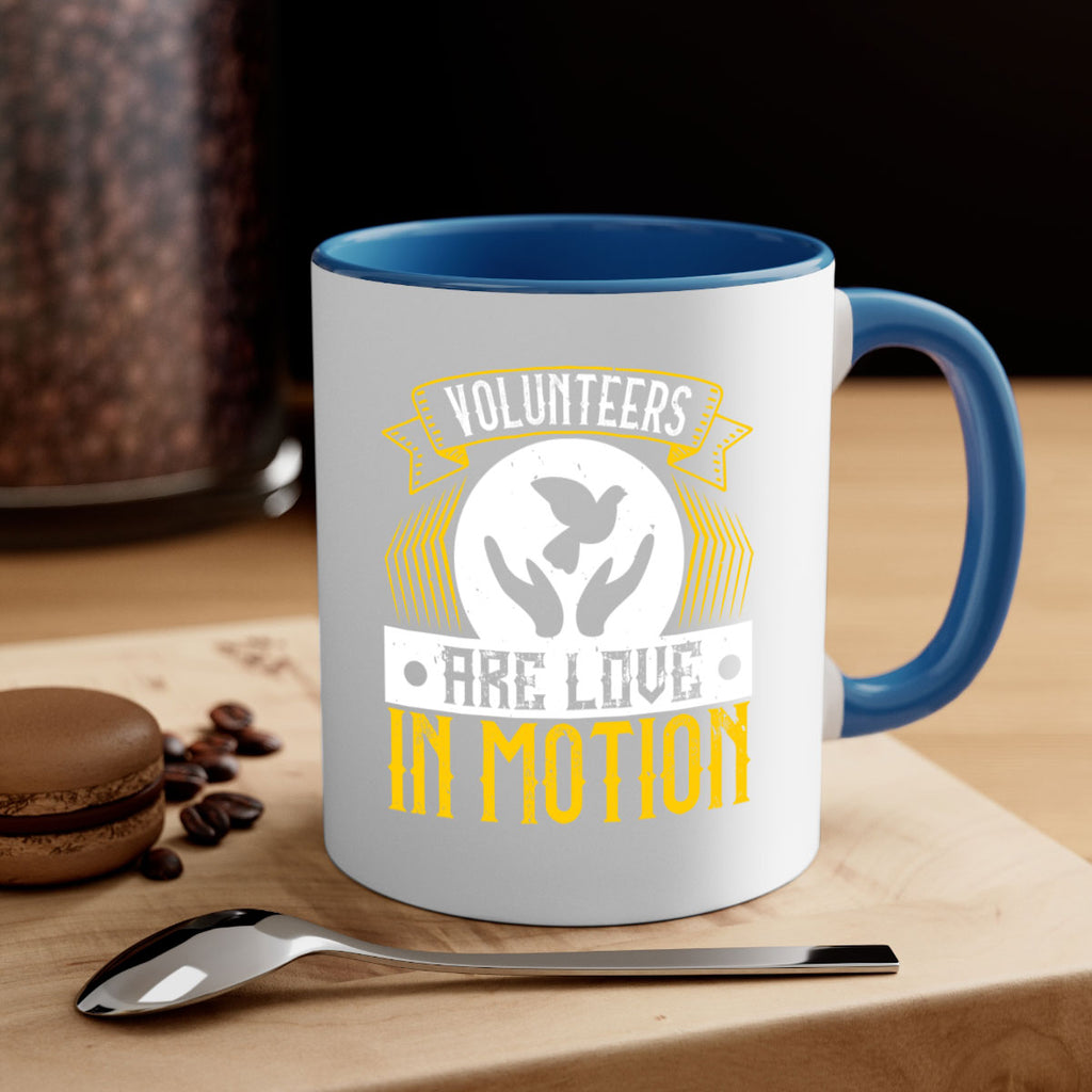 Volunteers are love in motion Style 14#-Volunteer-Mug / Coffee Cup