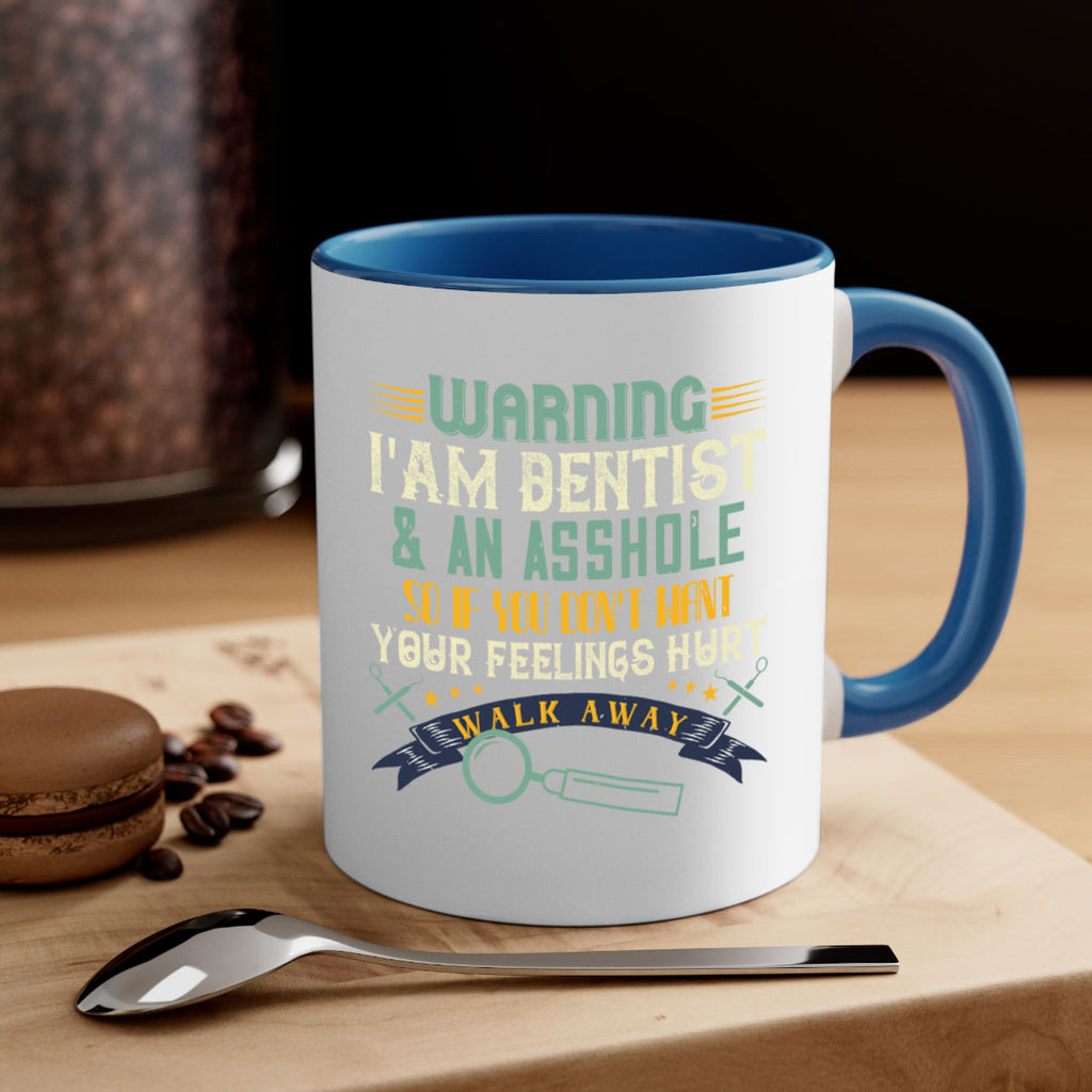 Warning im dentist an asshole Style 9#- dentist-Mug / Coffee Cup