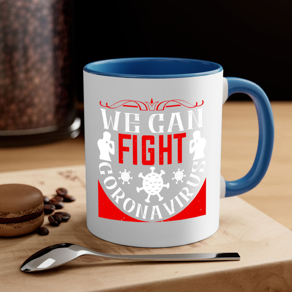 We Can Fight CoronaVirus Style 10#- corona virus-Mug / Coffee Cup