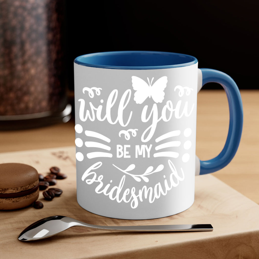 Will you 27#- bridesmaid-Mug / Coffee Cup