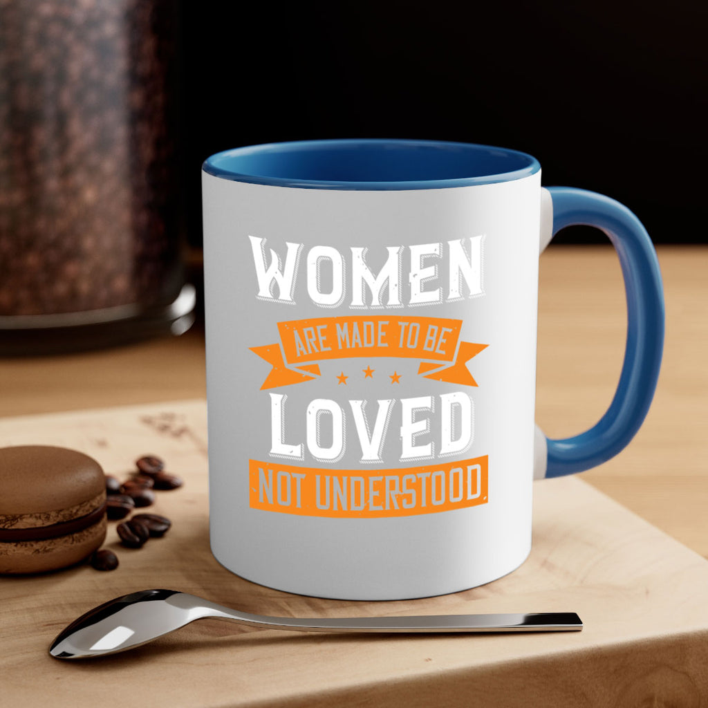 Women are made to be loved not understood Style 9#- World Health-Mug / Coffee Cup