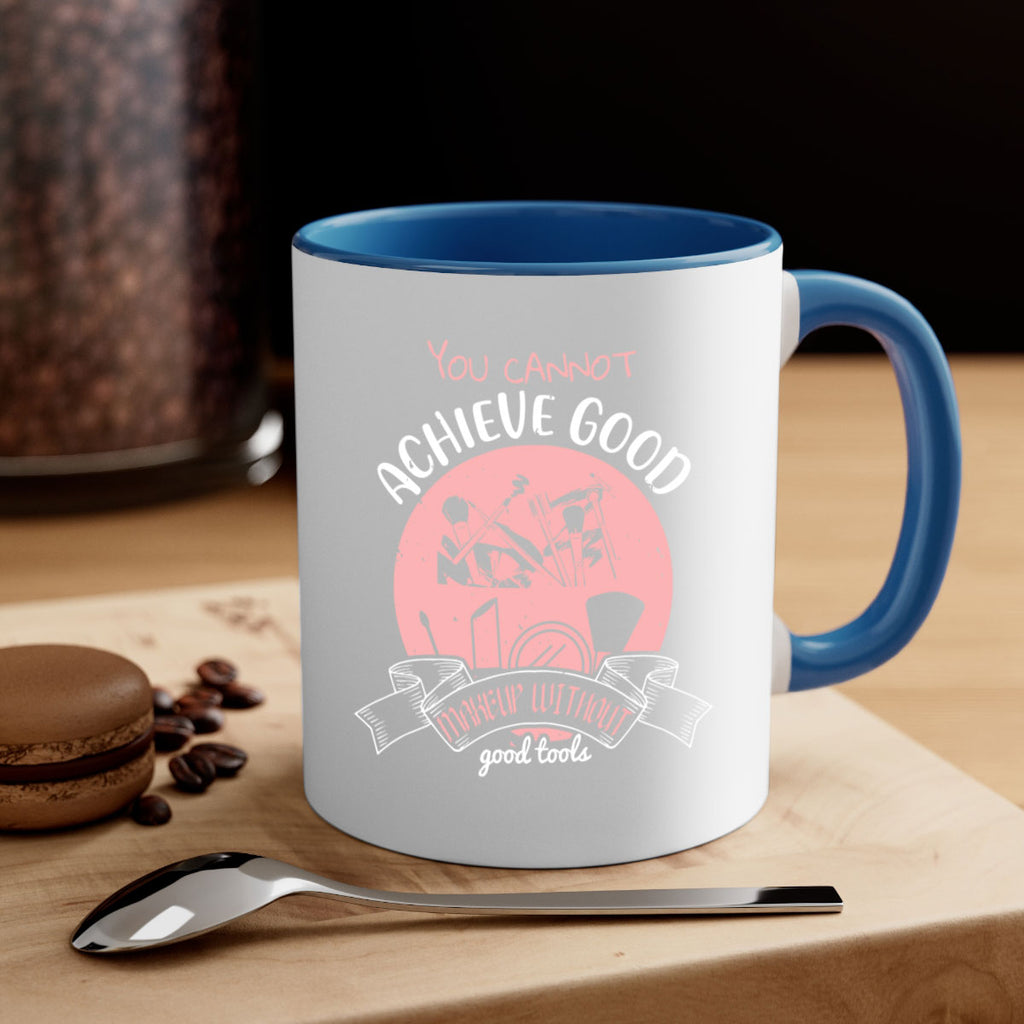 You cannot achieve good makeup without good tools Style 173#- makeup-Mug / Coffee Cup