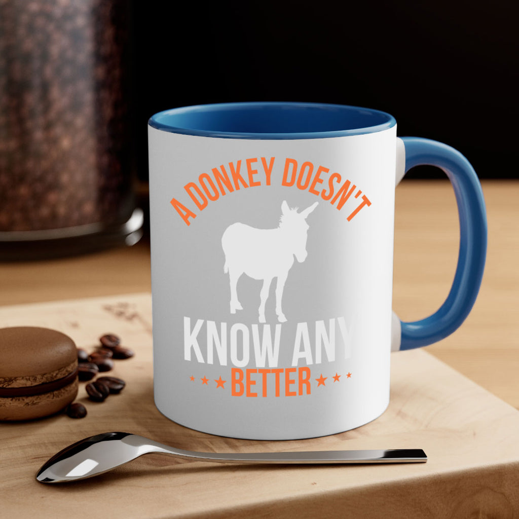 a donkey doesnt know any better Style 5#- Donkey-Mug / Coffee Cup