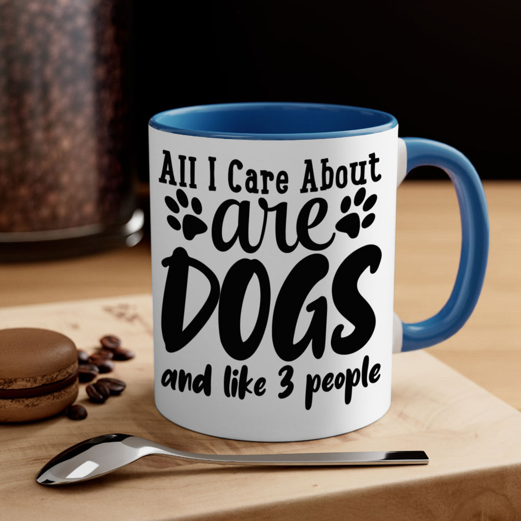 all i care about are dogs and like people Style 128#- Dog-Mug / Coffee Cup