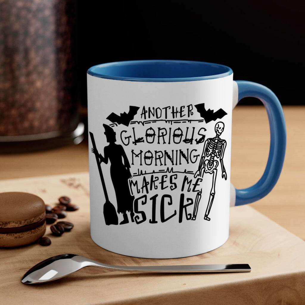 another glorious morning makes me sick 95#- halloween-Mug / Coffee Cup