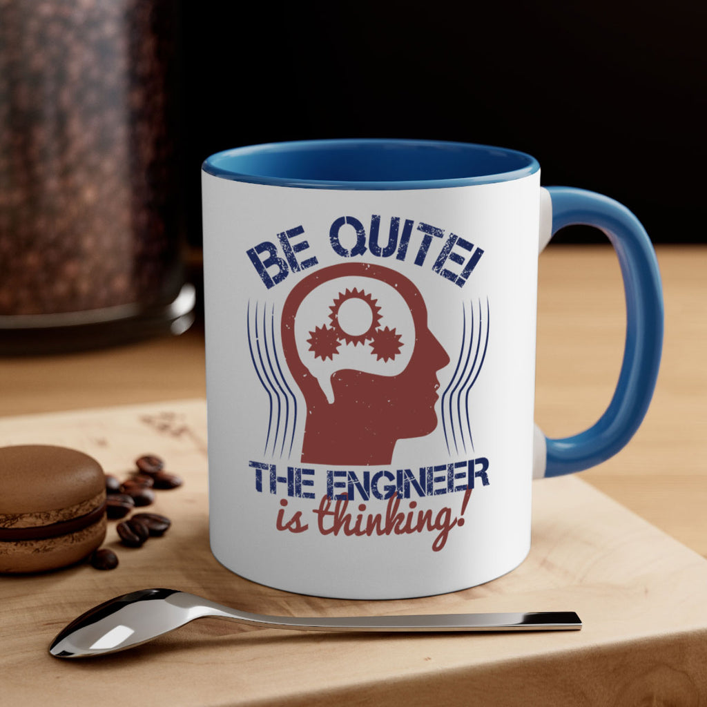 be quite the engineer is thinking Style 39#- engineer-Mug / Coffee Cup