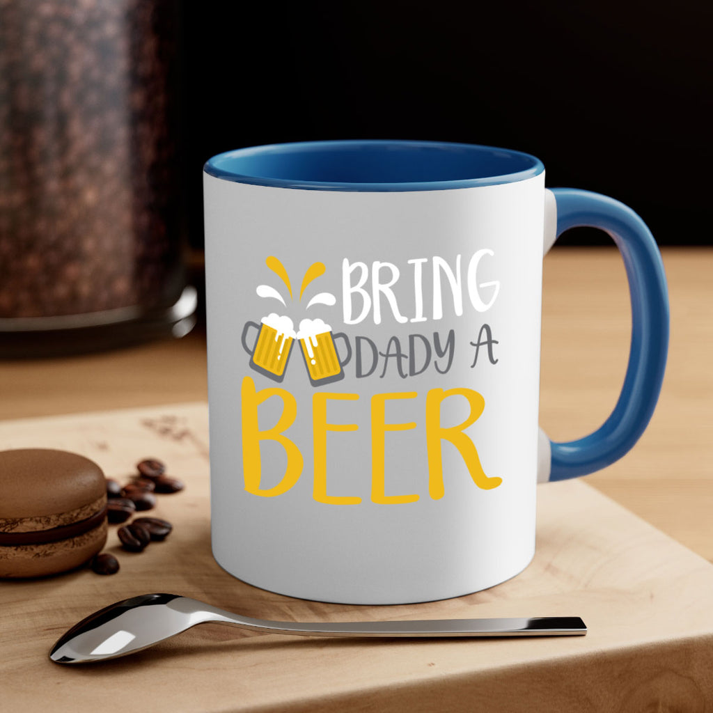 bring a dady beer 118#- beer-Mug / Coffee Cup