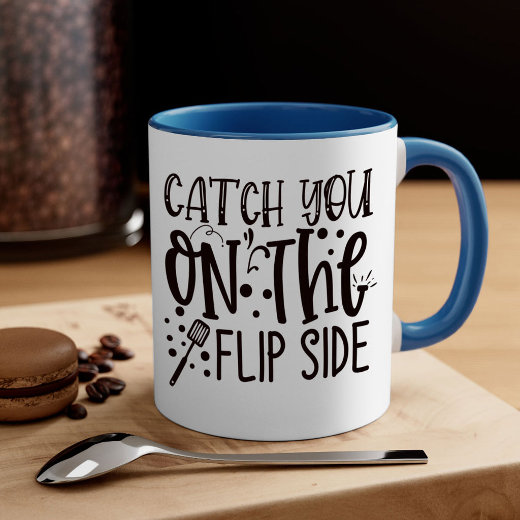 catch you on the flipside 49#- kitchen-Mug / Coffee Cup