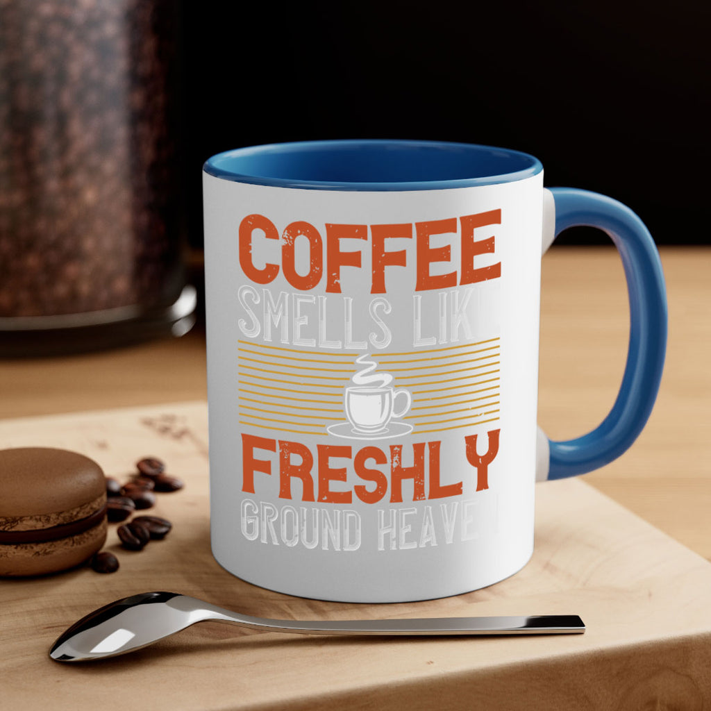 coffee smells like freshly ground heaven 277#- coffee-Mug / Coffee Cup