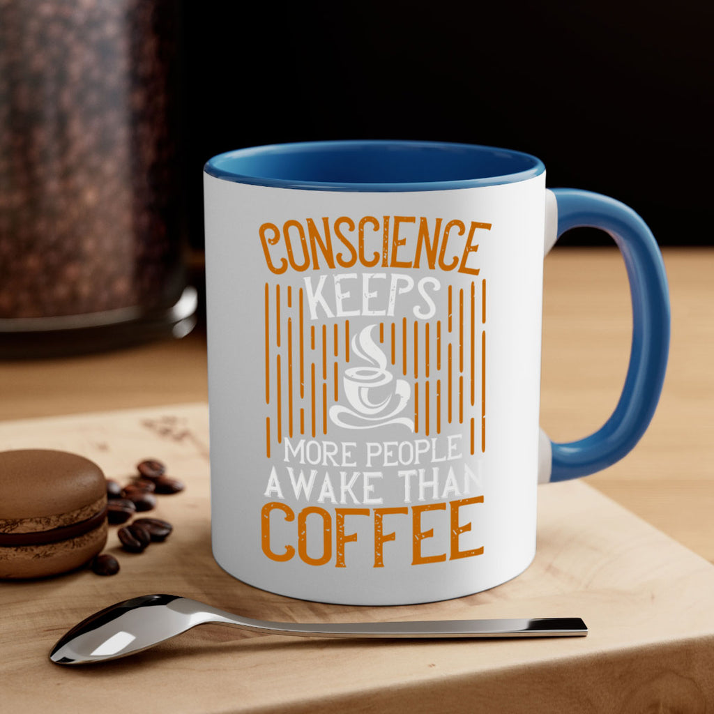 conscience keeps more people awake than coffee 272#- coffee-Mug / Coffee Cup