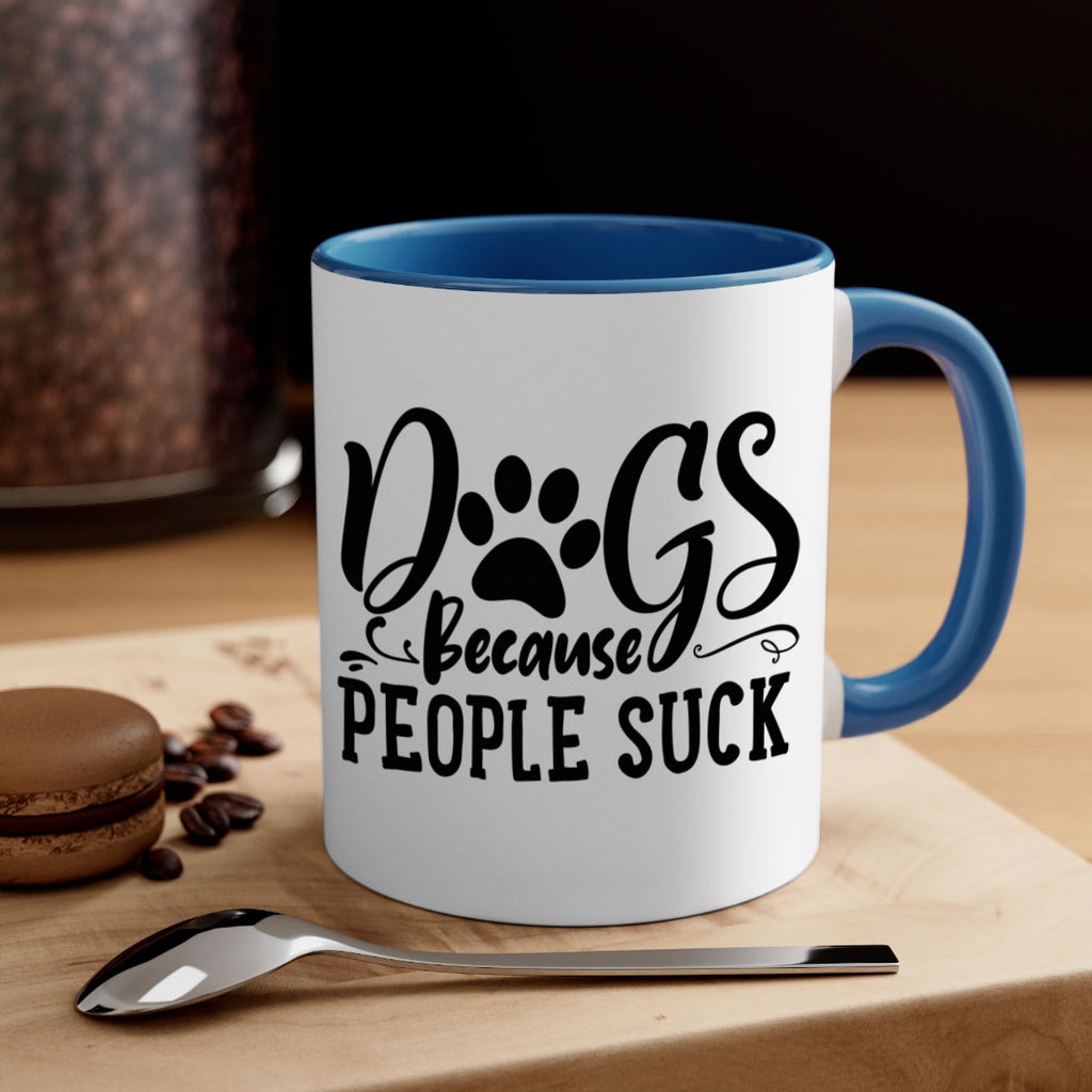 dogs because people suck Style 91#- Dog-Mug / Coffee Cup