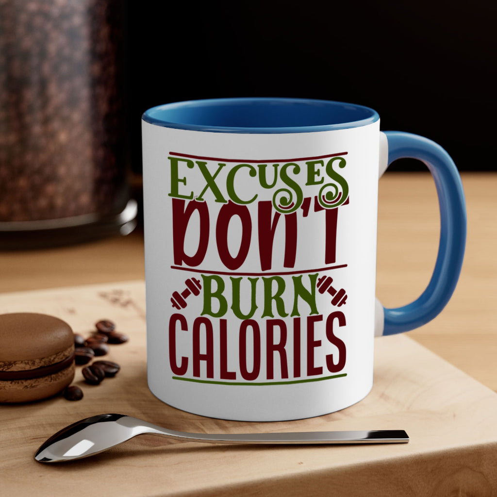 excuses dont burn calories 46#- gym-Mug / Coffee Cup