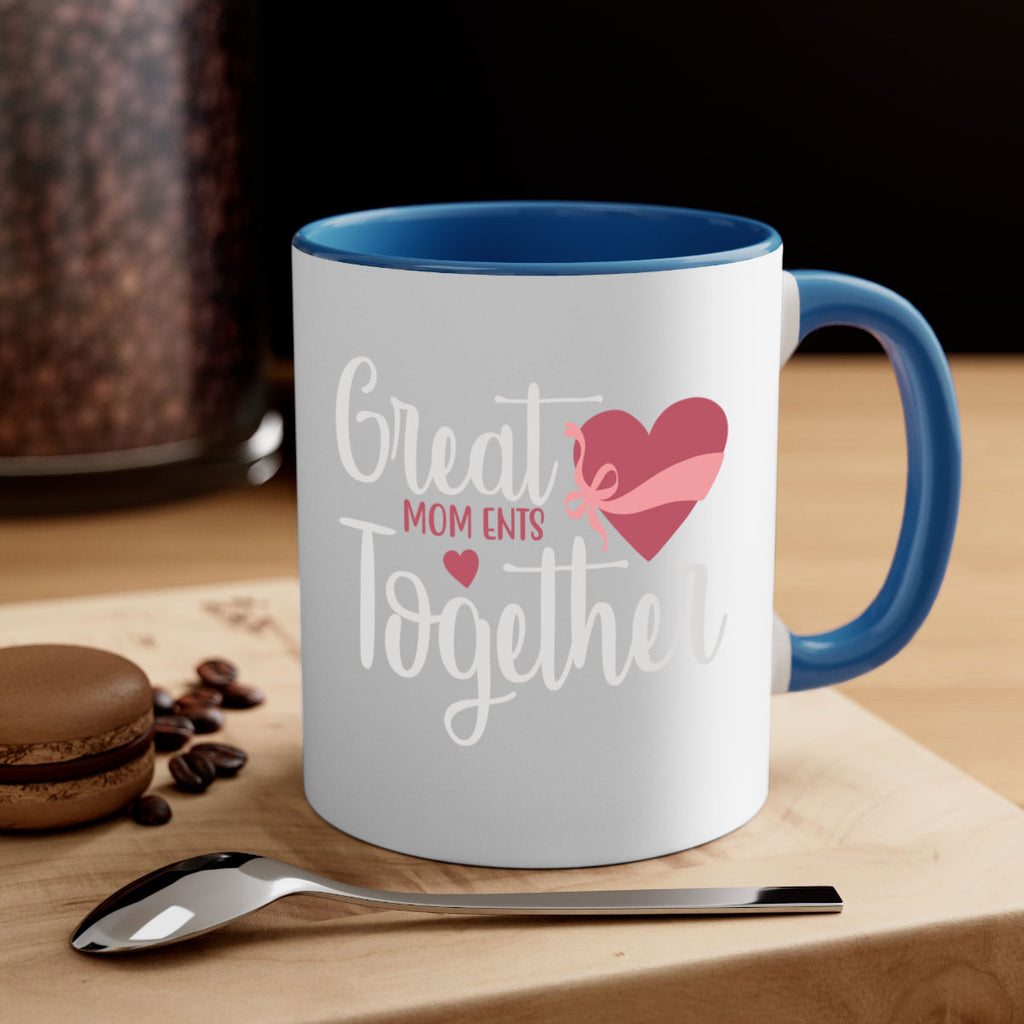 great mom ents together 173#- mom-Mug / Coffee Cup